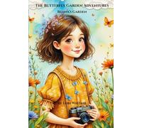 The Butterfly Garden Adventures: Belina's Garden