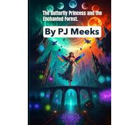 The Butterfly Princess and the Enchanted Forest