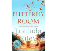 The butterfly room: An enchanting tale of long buried secrets from the bestselling author of The Seven Sisters series