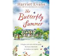 The butterfly summer: From the Sunday Times bestselling author of THE GARDEN OF LOST AND FOUND and THE WILDFLOWERS