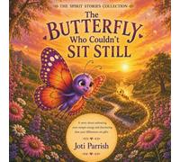 The Butterfly Who Couldn't Sit Still: 3