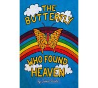 The Butterfly Who Found Heaven