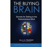 The Buying Brain: Secrets for Selling to the Subconscious Mind