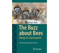 The Buzz About Bees: Biology of a Superorganism