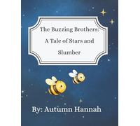 The Buzzing Brothers: A Tale of Stars and Slumber
