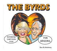 The Byrds: Rhyming Cartoon Fun For Seniors