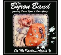 The Byron Band On the Rocks... Again (Feat. David Byron & Robin George) (CD)