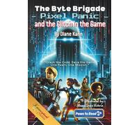 The Byte Brigade, Pixel Panic and the Glitch in the Game