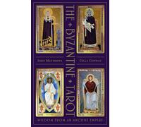 The Byzantine Tarot: Wisdom from an Ancient Empire by John Matthews