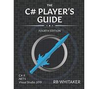 The C# Player's Guide (4th Edition)