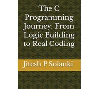 The C Programming Journey: From Logic Building to Real Coding