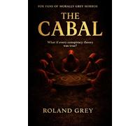 The Cabal: What If Every Conspiracy Theory You Knew Was True