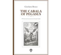 The Cabala of Pegasus (Translated) (Annotated): With notes and commentary by Giovanni Gentile