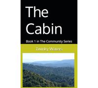 The Cabin: Book 1 in The Community Series