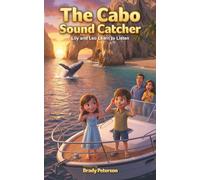 The Cabo Sound Catcher: Lily and Leo Learn to Listen