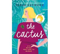 The Cactus [Lingua inglese]: the New York bestselling debut soon to be a Netflix film starring Reese Witherspoon
