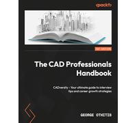 The CAD Professionals Handbook : CADversity - Your ultimate guide to interview tips and career growth strategies