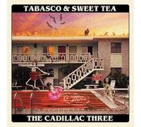 The Cadillac Three Tabasco & Sweet Tea (CD) UMGI