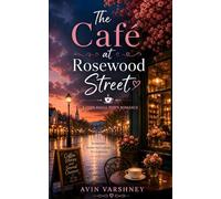 The Café at Rosewood Street: A Cozy Small-Town Romance