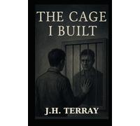 The Cage I Built