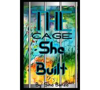 The Cage She Built