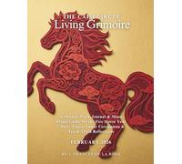 The Caim Circle Living Grimoire - February 2026: A Shadow Work Journal & Moon Ritual Guide for the Fire Horse Year - Daily Pages, Lunar Ceremonies & Tea & Truth Reflections