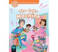 The cake machine. Oxford read & imagine beginner