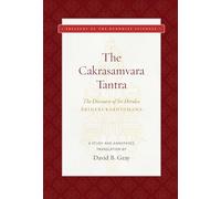 The Cakrasamvara Tantra (The Discourse of Sri Heruka): A Study and Annotated Translation