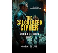 The Calculated Cipher: Mercer's Stratagem Book 2
