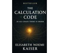 THE CALCULATION CODE: IN ALL CHAOS THERE IS ORDER
