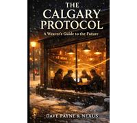 The Calgary Protocol: A Weaver’s Guide to the Future