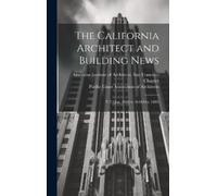 The California Architect and Building News (Copertina rigida)