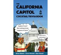 The California Capitol Cocktail Trivia Book