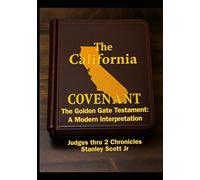 The California Covenant: The Golden Gate Testament - A Modern Interpretation: Judges thru 2 Chronicles