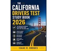 The California Drivers Test Study Book 2026: The Definitive Manual for Passing Your DMV Test the First Time