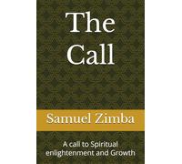 The Call: A call to Spiritual enlightenment and Growth