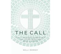 The Call: Daily Prayers and Promises for Those Who Ask, Seek & Knock