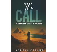 The Call: Joseph the Great Manager