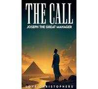 The Call: Joseph the Great Manager
