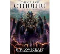 The Call of Cthulhu and Other Stories: Illustrated by Martin Bustamante