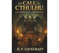 The Call of Cthulhu (Annotated & Illustrated Mythos Edition)