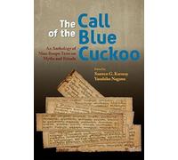 The Call of the Blue Cuckoo: An Anthology of Nine Bonpo Texts on Myths and Rituals