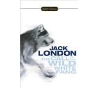 The Call of the Wild and White Fang