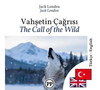 The Call of the Wild: bilingual book Turkish English (to learn Turkish)
