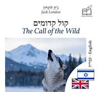 The Call of the Wild: Bilingual Hebrew - English book (to learn Hebrew), double column display