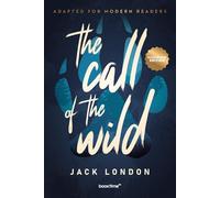 The Call of the Wild (Illustrated): Adapted for Modern Readers