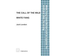 The Call of the Wild / White Fang