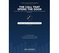 THE CALL THAT OPENS THE DOOR: The Complete Training System for Professional Appointment Setting, Cold Calling, Qualification, Follow-Up, and Salesforce CRM