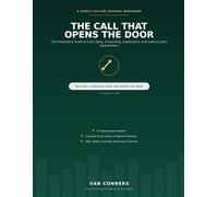 THE CALL THAT OPENS THE DOOR: The Complete Training System for Professional Appointment Setting, Cold Calling, Qualification, Follow-Up, and Zoho CRM