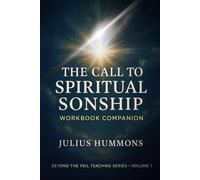 The Call to Spiritual Sonship: Workbook Companion
